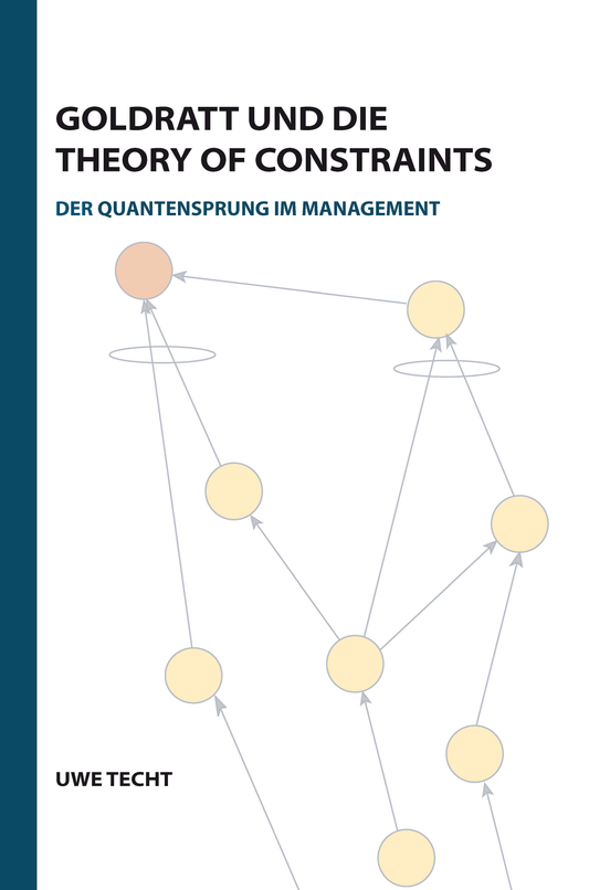 Uwe Techt: Goldratt und die Theory of Constraints