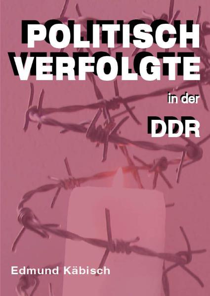 Politisch Verfolgte in der DDR